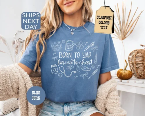 Born to Yap Forced to Chart Nurse T-Shirt - S